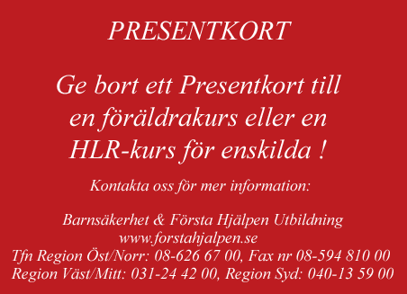 F�r�ldrakurser, f�r�ldrautbildning Barnolycksfall, barns�kerhet f�r privatpersoner bildning f�r�ldrar HLR kurser f�r enskilda HLR Utbildning f�r enskilda